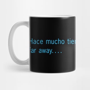 A Long Time Ago... in Spanglish! V1 Mug